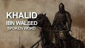The life of Hazrat Khalid bin Walid