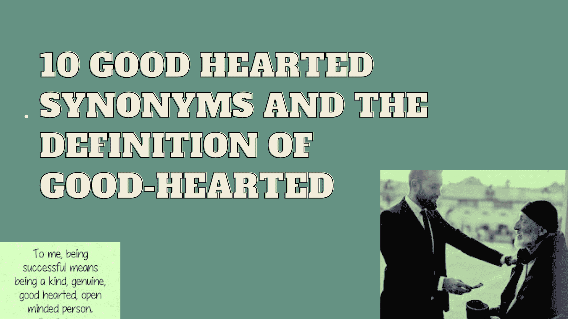 10 Good hearted synonyms and The definition of good-hearted