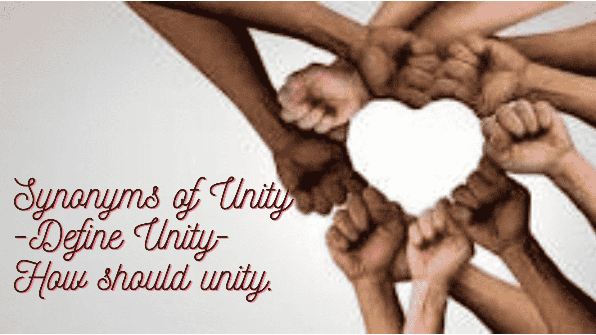 Synonyms of Unity l Define Unity l How should unity