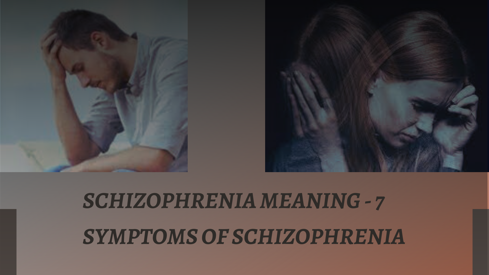 Schizophrenia meaning - 7 Symptoms of schizophrenia