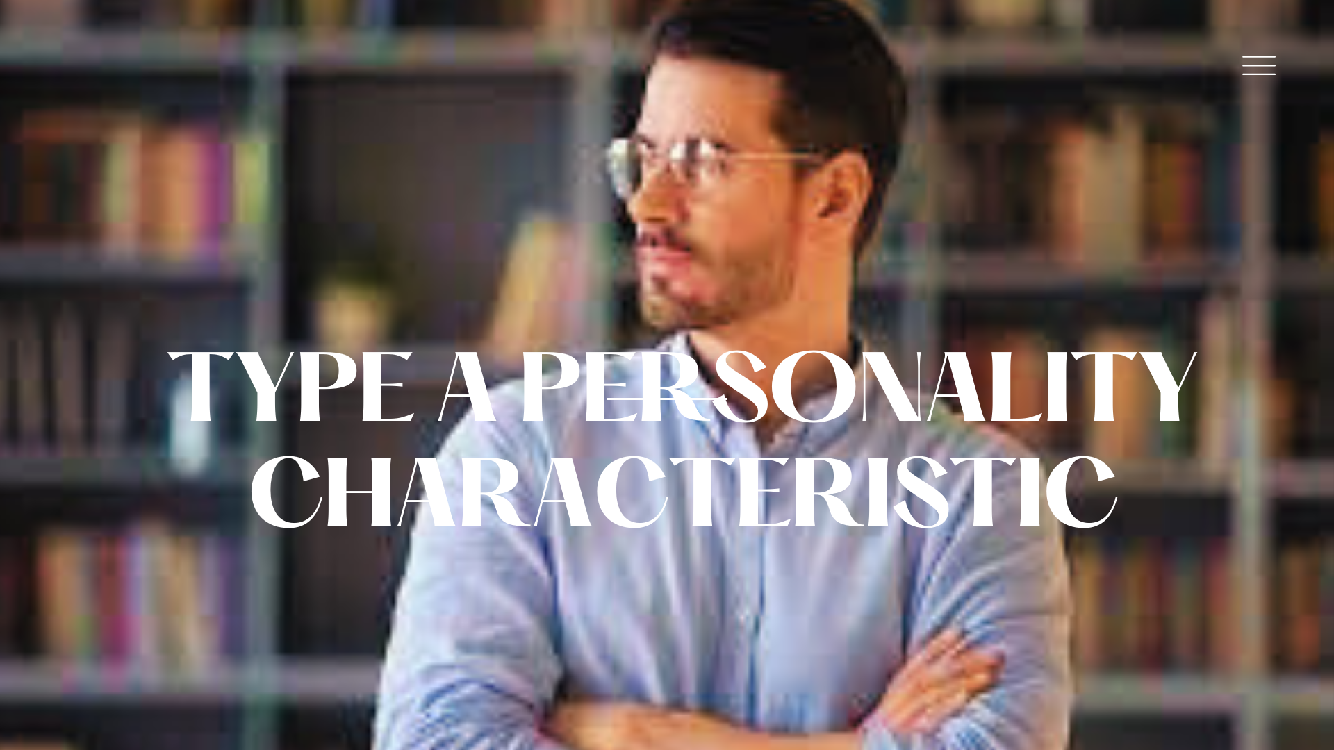 7-type-a-personality-characteristic-international-stories