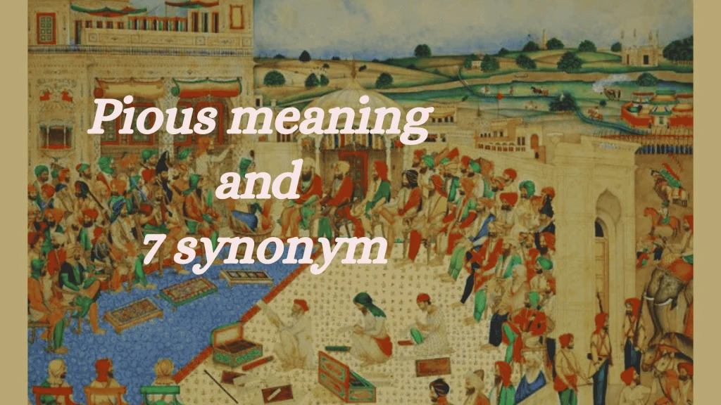 Pious meaning and 7 synonym
