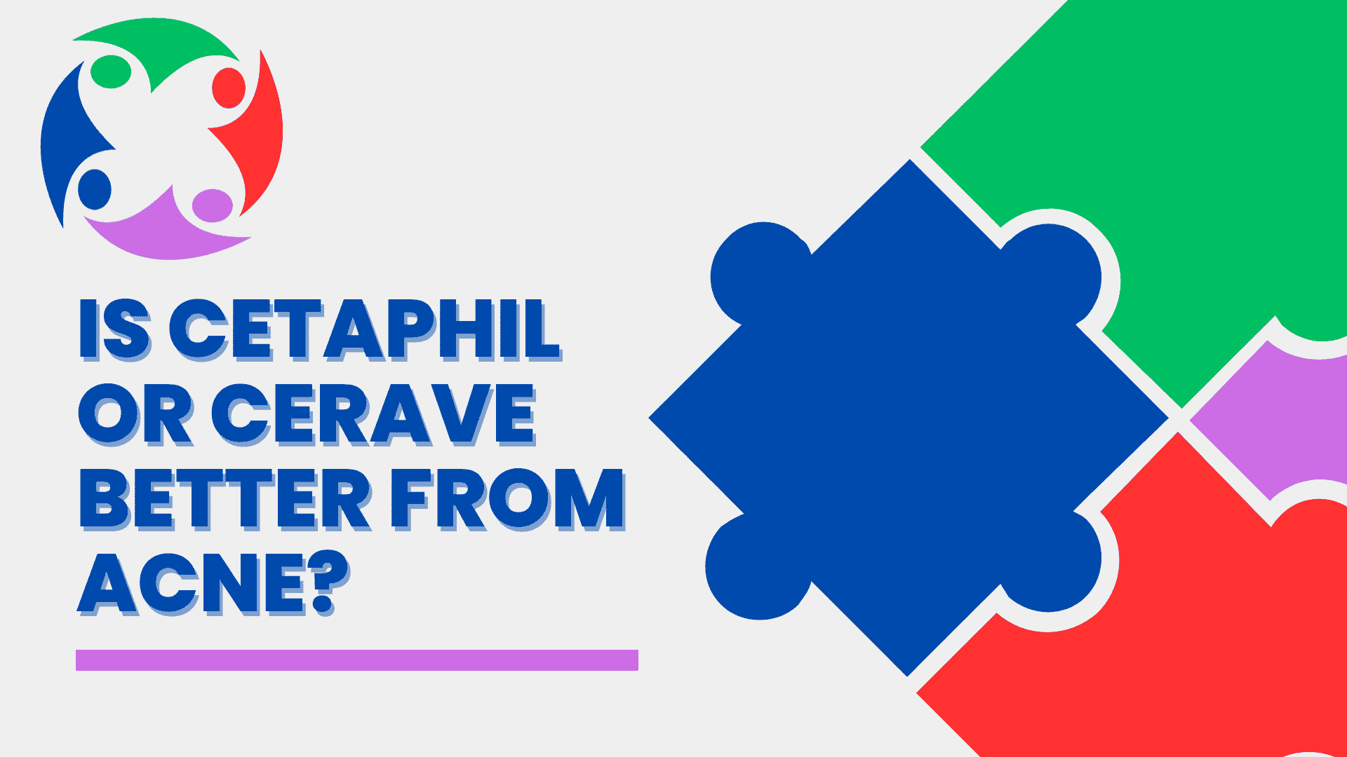 Is Cetaphil or Cerave better from Acne?