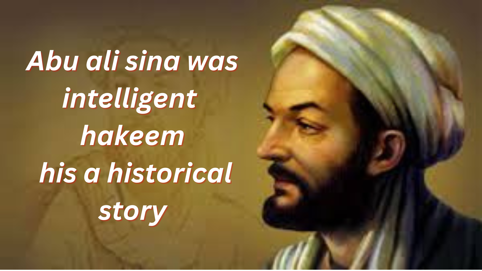 Abu ali sina was intelligent hakeem his a historical story