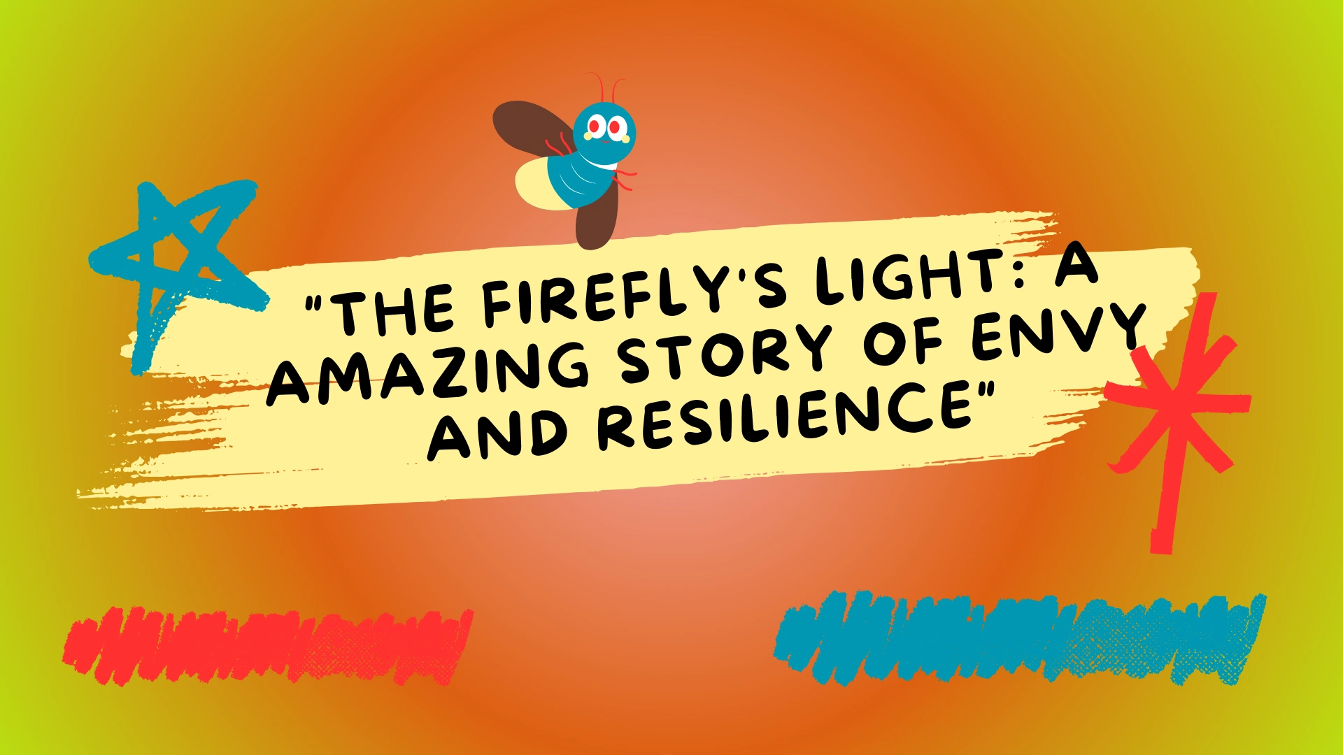 "The Firefly's Light: A amazing story of Envy and Resilience"